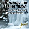 Preparing for Spring Thaw: Avoiding Flooding and Drainage Issues